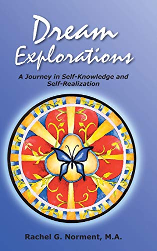 9781452577555: Dream Explorations: A Journey in Self-Knowledge and Self-Realization