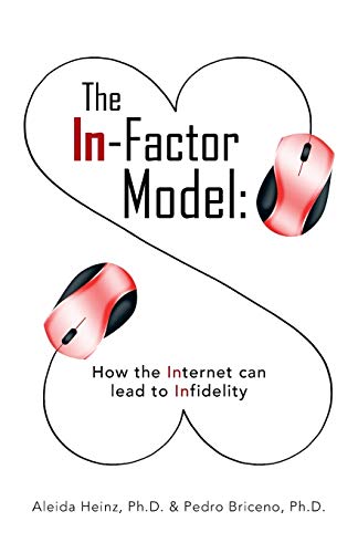 Imagen de archivo de The In-Factor Model: How the Internet Can Lead to Infidelity a la venta por Chiron Media