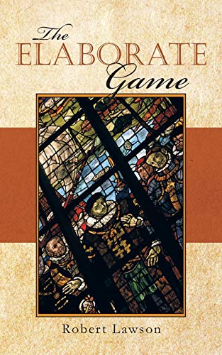 Stock image for The Elaborate Game for sale by THE SAINT BOOKSTORE