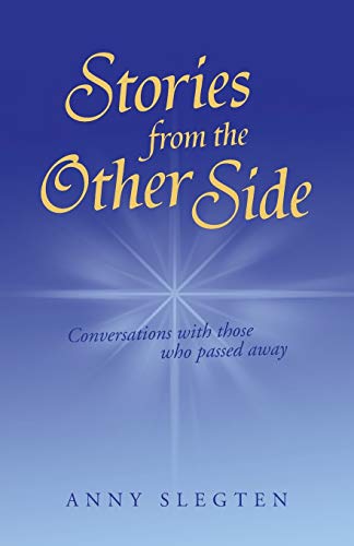 Beispielbild fr Stories from the Other Side: Conversations with those who Passed Away zum Verkauf von Lakeside Books