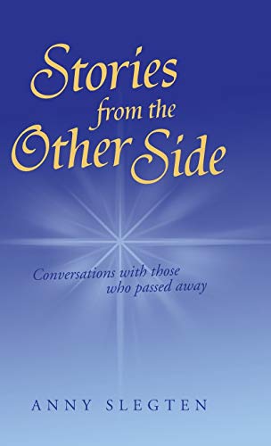 Beispielbild fr Stories from the Other Side: Conversations with Those Who Passed Away. zum Verkauf von Lakeside Books