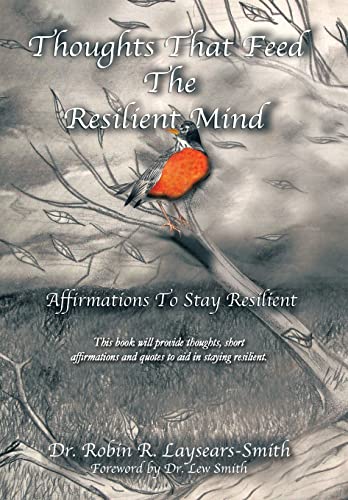 Imagen de archivo de Thoughts That Feed the Resilient Mind: Affirmations, Thoughts to Stay Resilient a la venta por Lakeside Books