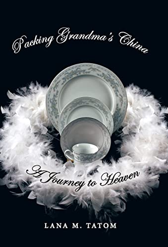 9781452581736: Packing Grandma's China: A Journey to Heaven