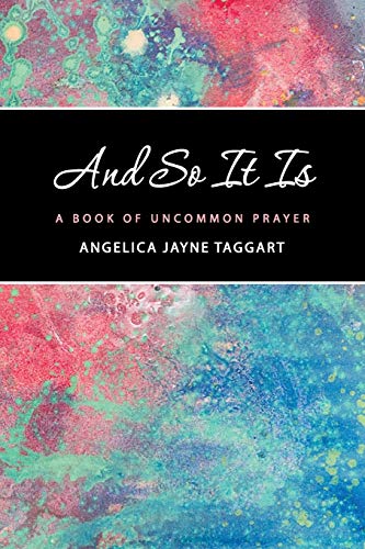 Beispielbild fr And So It Is: A Book of Uncommon Prayer zum Verkauf von GoodwillNI