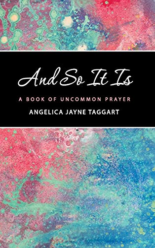 Beispielbild fr And So It Is: A Book of Uncommon Prayer zum Verkauf von Lakeside Books