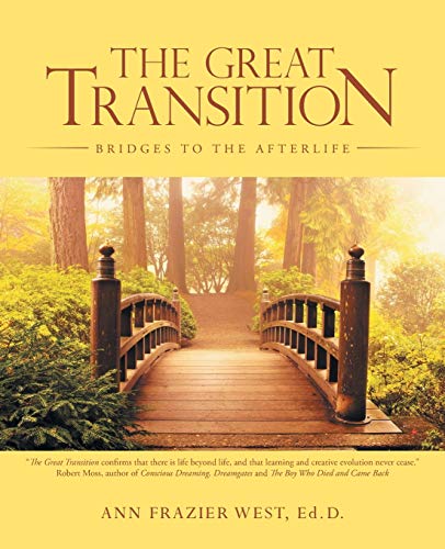 Stock image for The Great Transition: Bridges to the Afterlife for sale by ThriftBooks-Dallas