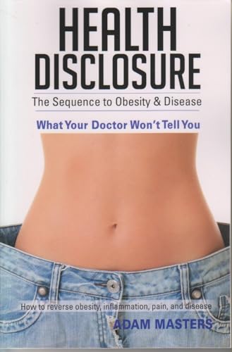 Stock image for Health Disclosure: The Sequence to Obesity & Disease for sale by SecondSale