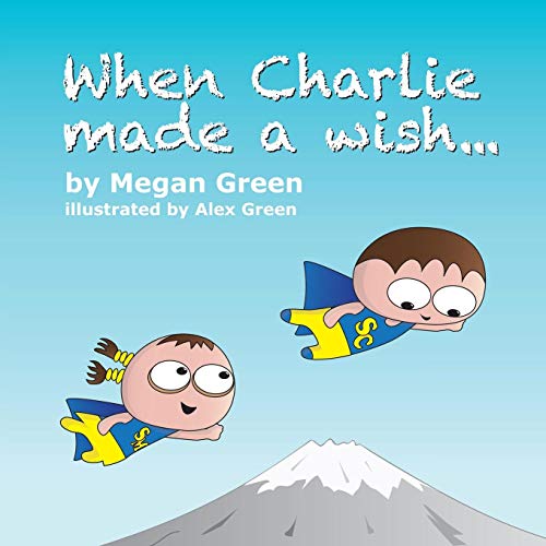 Stock image for When Charlie Made a Wish . . . for sale by WorldofBooks