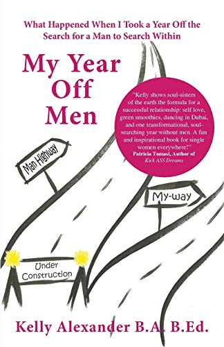 Beispielbild fr My Year off Men : What Happened When I Took a Year off the Search for a Man to Search Within zum Verkauf von Better World Books