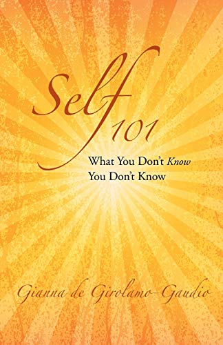 9781452587615: Self 101: What You Don't Know You Don't Know