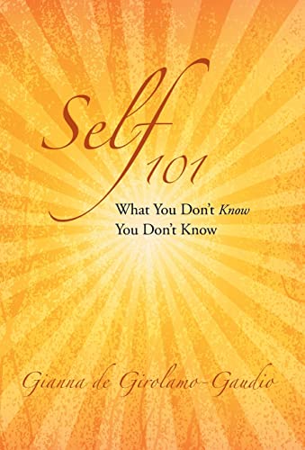9781452587639: Self 101: What You Don't Know You Don't Know