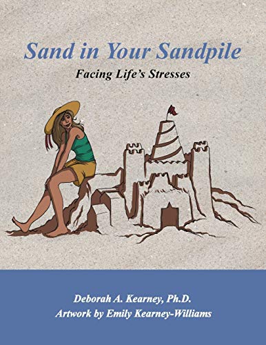 Beispielbild fr Sand in Your Sandpile Facing Life's Stresses zum Verkauf von PBShop.store US