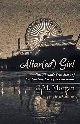 Imagen de archivo de Altar(ed) Girl: One Woman's True Story of Confronting Clergy Sexual Abuse a la venta por Discover Books