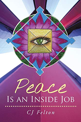 Beispielbild fr Peace Is an Inside Job zum Verkauf von Chiron Media