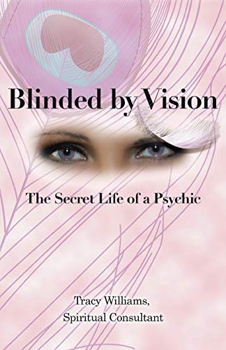 Stock image for Blinded by Vision: The Secret Life of a Psychic for sale by Your Online Bookstore