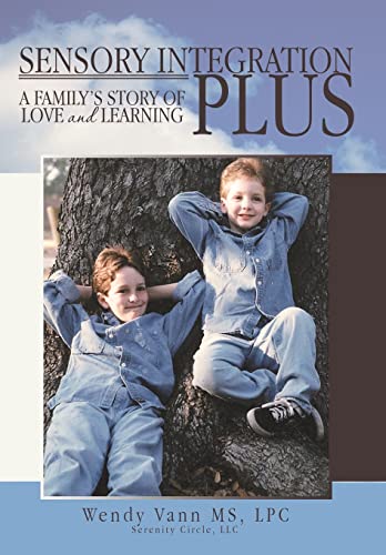 Stock image for Sensory Integration Plus: A Family's Story of Love and Learning. for sale by Lakeside Books