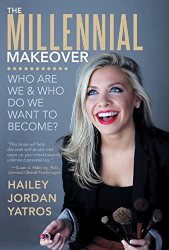 9781452590912: The Millennial Makeover: Who Are We and Who Do We Want to Become?
