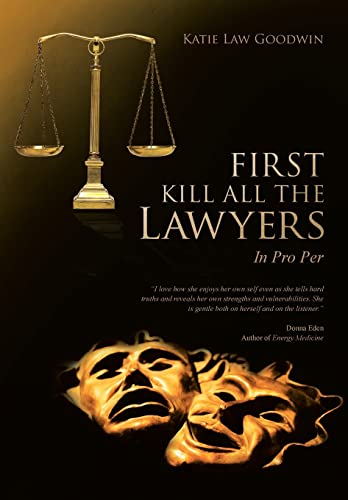 First Kill All the Lawyers: In Pro Per