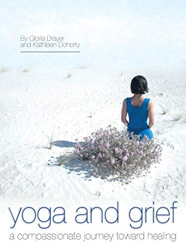 Beispielbild fr Yoga and Grief: A Compassionate Journey Toward Healing zum Verkauf von WorldofBooks