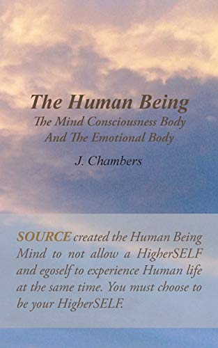 Imagen de archivo de The Human Being the Mind Consciousness Body and the Emotional Body a la venta por Chiron Media