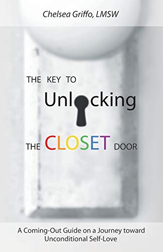 Beispielbild fr The Key to Unlocking the Closet Door: A Coming-Out Guide on a Journey toward Unconditional Self-Love zum Verkauf von HPB-Ruby