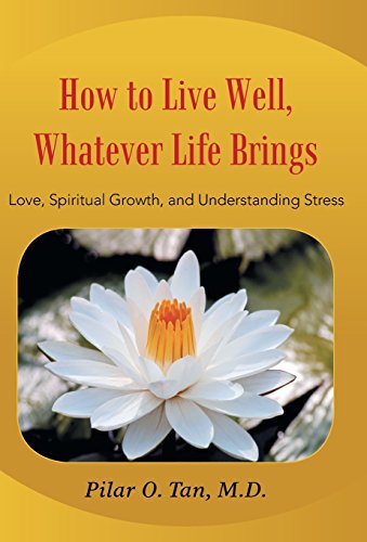 9781452594101: How to Live Well, Whatever Life Brings: Love, Spiritual Growth, and Understanding Stress