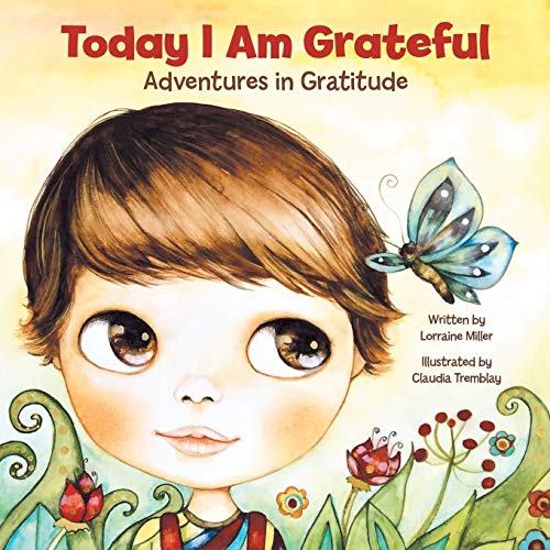 Beispielbild fr Today I Am Grateful: Adventures in Gratitude zum Verkauf von GreatBookPrices