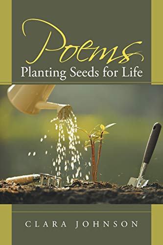 Beispielbild fr Poems: Planting Seeds for Life zum Verkauf von Chiron Media