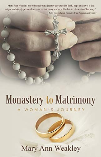 Imagen de archivo de Monastery to Matrimony : A Woman's Journey a la venta por Better World Books