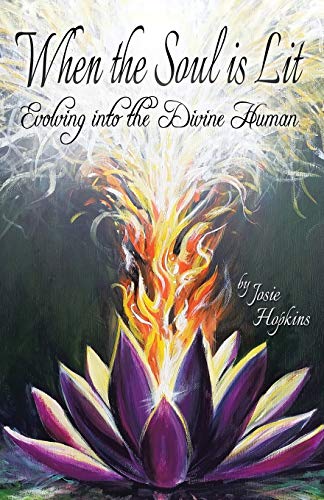 Beispielbild fr When the Soul Is Lit: Evolving Into the Divine Human zum Verkauf von Chiron Media