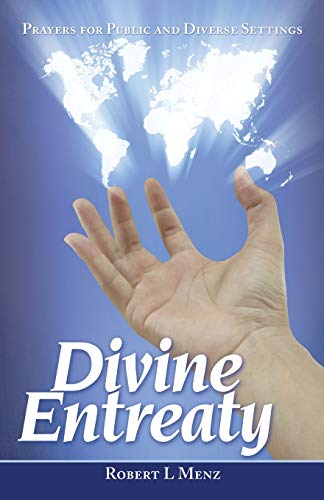 Imagen de archivo de Divine Entreaty: Prayers for Public and Diverse Settings a la venta por Lakeside Books