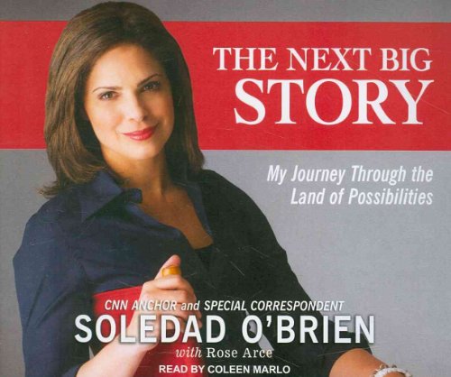 9781452600277: The Next Big Story: My Journey Through the Land of Possibilities