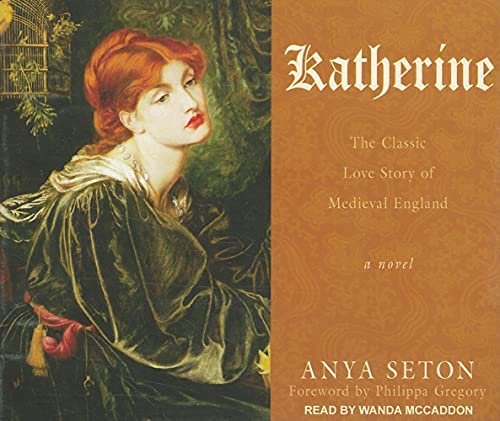Imagen de archivo de Katherine: The Classic Love Story of Medieval England a la venta por West With The Night