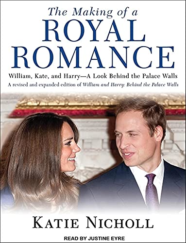 Beispielbild fr The Making of a Royal Romance: William, Kate, and Harry--A Look Behind the Palace Walls zum Verkauf von The Yard Sale Store