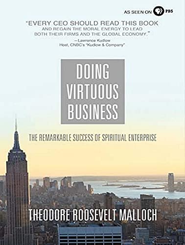 Beispielbild fr Doing Virtuous Business: The Remarkable Success of Spiritual Enterprise zum Verkauf von Buchpark