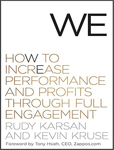 Imagen de archivo de We: How to Increase Performance and Profits Through Full Engagement a la venta por Half Price Books Inc.