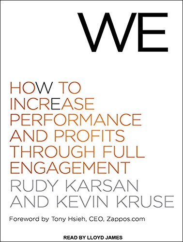 Stock image for We: How to Increase Performance and Profits Through Full Engagement for sale by Half Price Books Inc.