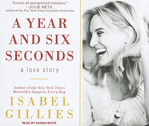 9781452602943: A Year and Six Seconds: A Love Story