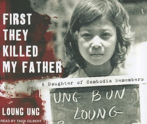 First They Killed My Father: A Daughter of Cambodia Remembers (9781452603278) by Ung, Loung