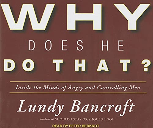Beispielbild fr Why Does He Do That?: Inside the Minds of Angry and Controlling Men zum Verkauf von Ezekial Books, LLC