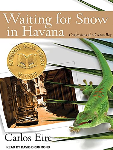 Waiting for Snow in Havana: Confessions of a Cuban Boy (9781452603889) by Eire, Carlos M. N.