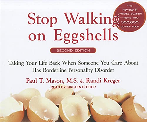 Imagen de archivo de Stop Walking on Eggshells: Taking Your Life Back When Someone You Care about Has Borderline Personality Disorder a la venta por GoldenWavesOfBooks