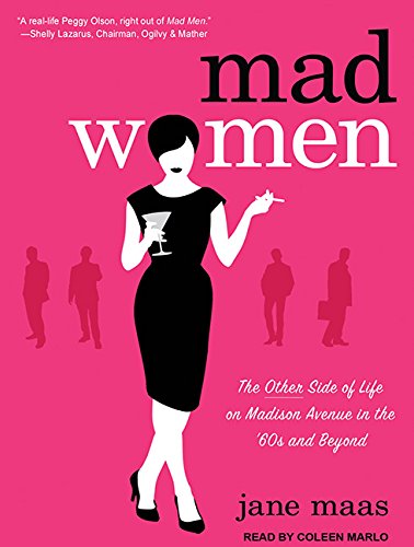 Stock image for Mad Women: The Other Side of Life on Madison Avenue in the '60s and Beyond for sale by HPB-Ruby