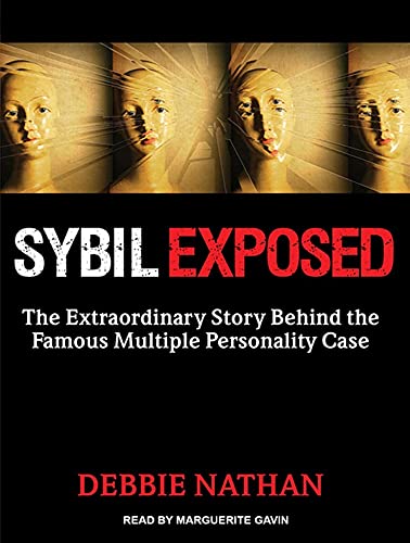9781452605869: Sybil Exposed: The Extraordinary Story Behind the Famous Multiple Personality Case