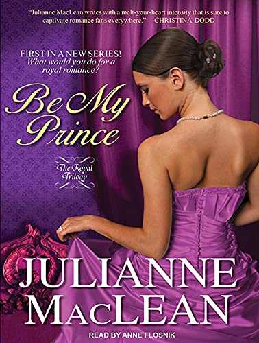 Be My Prince (Royal Trilogy, 1) (9781452607283) by MacLean, Julianne