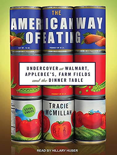 Beispielbild fr The American Way of Eating: Undercover at Walmart, Applebee's, Farm Fields and the Dinner Table zum Verkauf von SecondSale