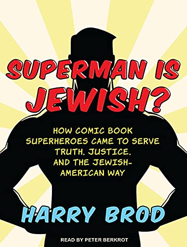 Stock image for Superman Is Jewish?: How Comic Book Superheroes Came to Serve Truth, Justice, and the Jewish-American Way for sale by Buchpark