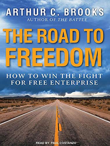 9781452608532: The Road to Freedom: How to Win the Fight for Free Enterprise