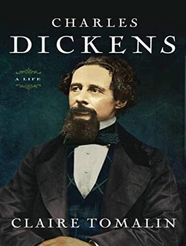 Charles Dickens: A Life (9781452608648) by Tomalin, Claire