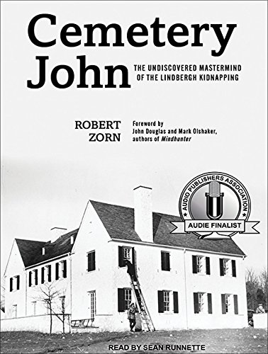 9781452608938: Cemetery John: The Undiscovered Mastermind Behind the Lindbergh Kidnapping